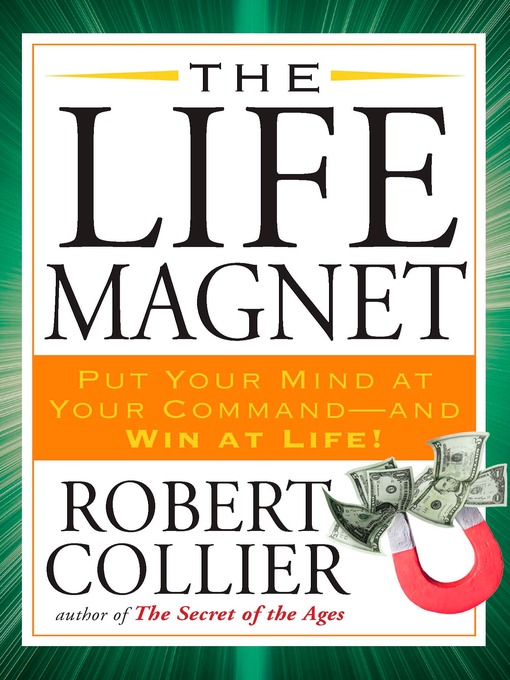 Title details for The Life Magnet by Robert Collier - Available